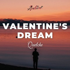 QUELCHE - Valentine's Dream