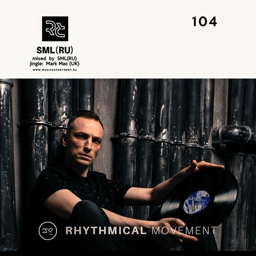 SML(RU) - Rhythmical Movement 104 [August 2023]