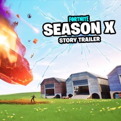 Fortnite - Season X Story Trailer Music
