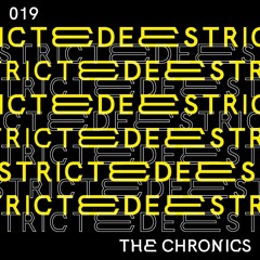 Deestricted Network Series Podcast 019 | THE CHRONICS
