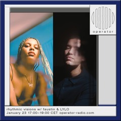 rhythmic visions w/ faustin & LYLO - 23rd January 2025