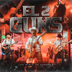 El 2 Guns