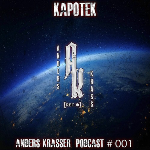 Kapotek - AKR Podcast # 001