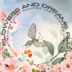 Flowers And Dreams