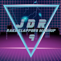 JDR - RAKE KLAPPERS MASHUP 9