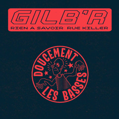 Doucement les Basses #2 - Gilb'R - Rue Killer