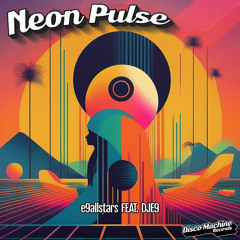 Neon Pulse (Even Funkier Remix) [feat. DJ E9]