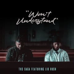 Won't Understand (feat. Lio Rush)