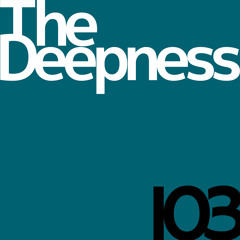 The Deepness 103 - 10th February 2024 - Progressive/melodic house