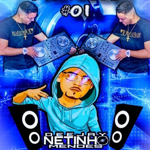 SET MIXADO - NETINHO MENDES #001  = HITMADO TÁ NA PISTA =