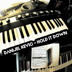 Danijek Kevic - Hold It Down(Original Mix)Kolour Recordings FREE DOWNLOAD