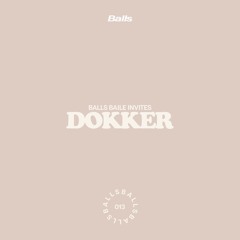 Balls Baile invites  [013] Dokker