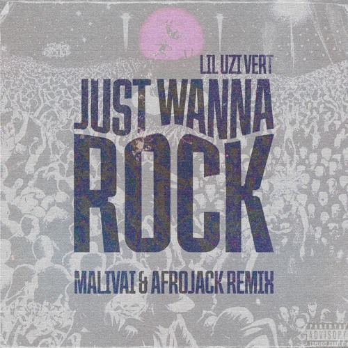 Lil Uzi Vert - Just Wanna Rock (MALIVAI & AFROJACK Remix) [FREE DOWNLOAD]