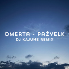 Omerta - Pažvelk (dj kajune remix)