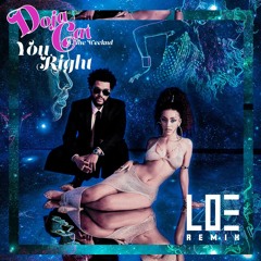 DOJA ft THEWEEKND - YOU RIGHT L.O.E. REMIX