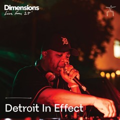 Detroit In Effect - Live From Dimensions 24'
