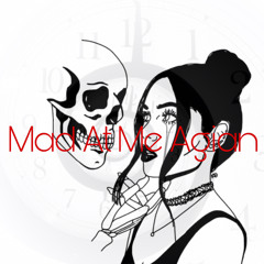 Mad At Me Again❤️‍🩹