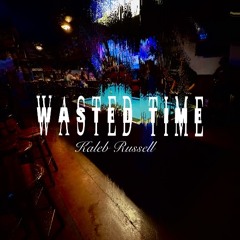 Wasted Time