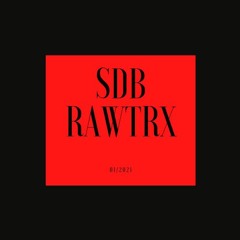SDB - RAWTRX Previews