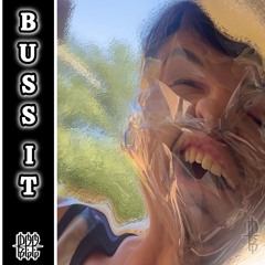 BUSS IT (FREE DOWNLOAD)