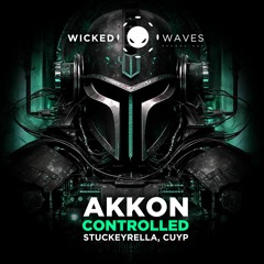 Akkon - Controlled (Cuyp Remix) [Wicked Waves Recordings]