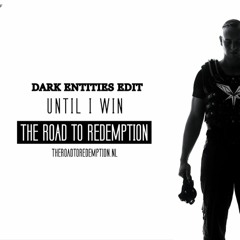 Radical Redemption - Untill I Win (Dark Entities EDIT)