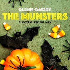 Glenn Gatsby - The Munsters (Electro Swing Mix)