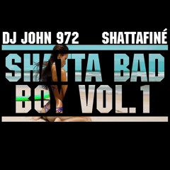 Shatta Bad Boy Vol 1 - Dj John 972 🎶✨