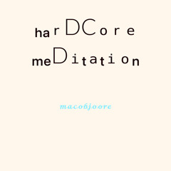 ʜᴀʀᴅᴄᴏʀᴇ ᴍᴇᴅɪᴛᴀᴛɪᴏɴ by macobjoore