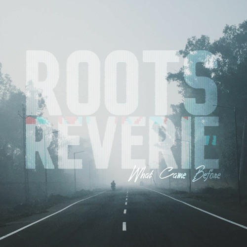 Roots Reverie Stream