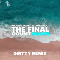 Final Countdown - (Gritty Remix)