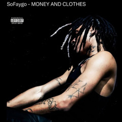 Sofaygo - Money And Clothes