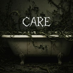 CARE. (Prod. IMMORTAL X Shvrs)