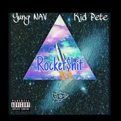Rocket$hit Ft. Yung NAV (Prod. by HoodWil)