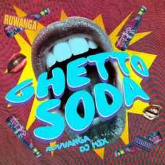 Ghetto Soda - DJ MIX
