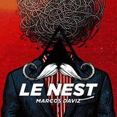 Marcos Daviz - Le Nest (Original Mix)[MUSTACHE CREW RECORDS]