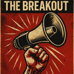 Broadcast The Breakout