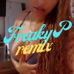 FreakyP (FreakyT Remix)