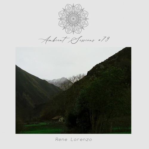 Ambient Sessions # 79 - Rene Lorenzo