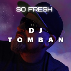 So Fresh - Dj Tomban