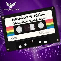 Naughty Nick - January 2023 Mix Tape