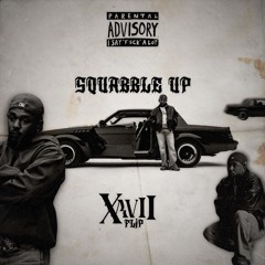 KENDRICK LAMAR - SQUABBLE UP ( XAVII FLIP)