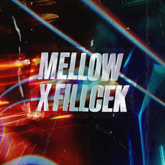 MELLOW X FILLCEK - FIRE [ FREE DL ]