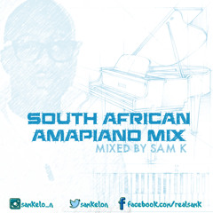 South African Amapiano Mix - Mixed By Sam K