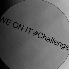 Big Kiece-We on it (Kingg Bucc Challenge)