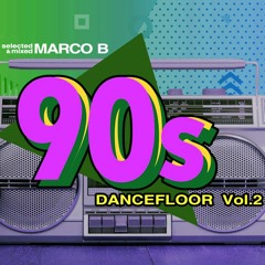 90'S DANCEFLOOR Vol.2 Selected & Mixed By MARCO B