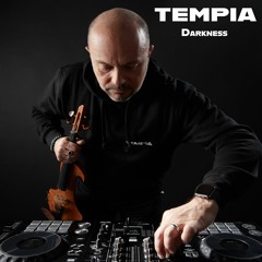 TEMPIA - Darkness - Original mix - New release