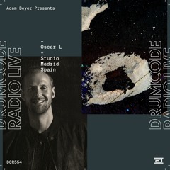 DCR554 – Drumcode Radio Live – Oscar L Studio Mix recorded in Madrid