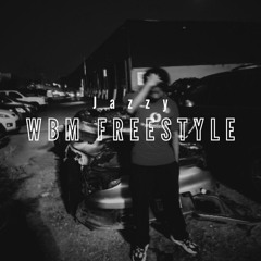 WBM FREESTYLE (prod. SwaggggyB)
