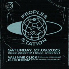 Peoples Station #72 - 27/09/2025 - Vali NME Click & DJ Chromz